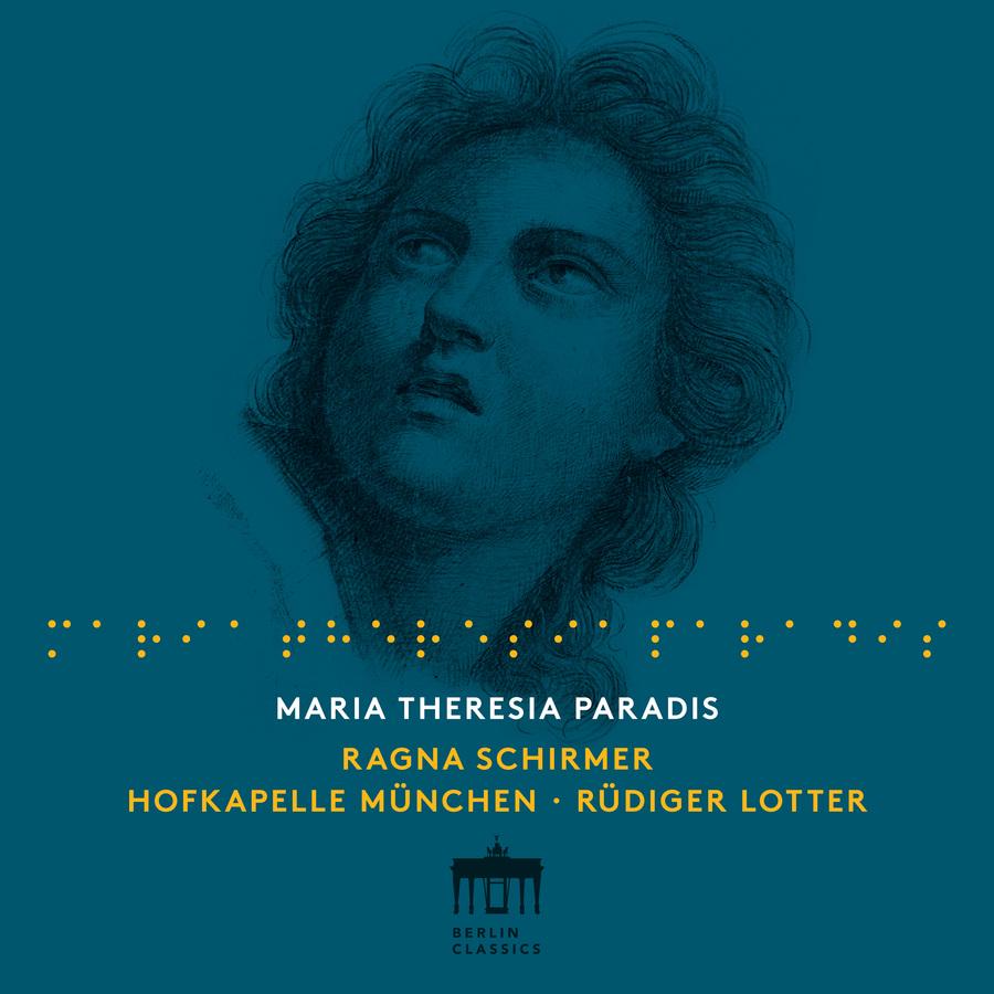 Release-Cover „Maria Theresia Paradis“ mit Pianistin Ragna Schirmer, Hofkapelle München und Rüdiger Lotter. Türkisfarbene Grafik mit historischem Porträt von Paradis, gelber Brailleschrift und klarer Typografie; ruhige, monochrome Frontalansicht mit klassischer Wirkung.