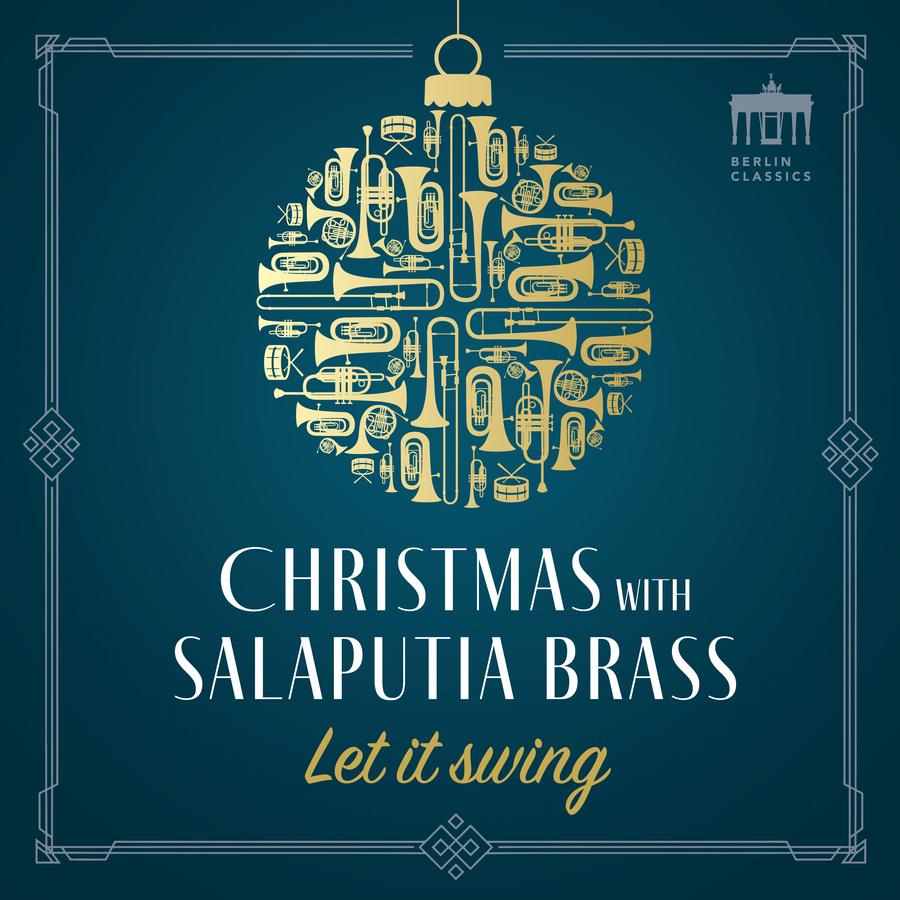 Release-Cover „Let It Swing – Christmas with Salaputia Brass“. Grafisches Weihnachtscover mit goldener Christbaumkugel aus stilisierten Blechblasinstrumenten auf dunkelgrünem Hintergrund; elegante Linienornamente, helle Typografie und festliche Wirkung.