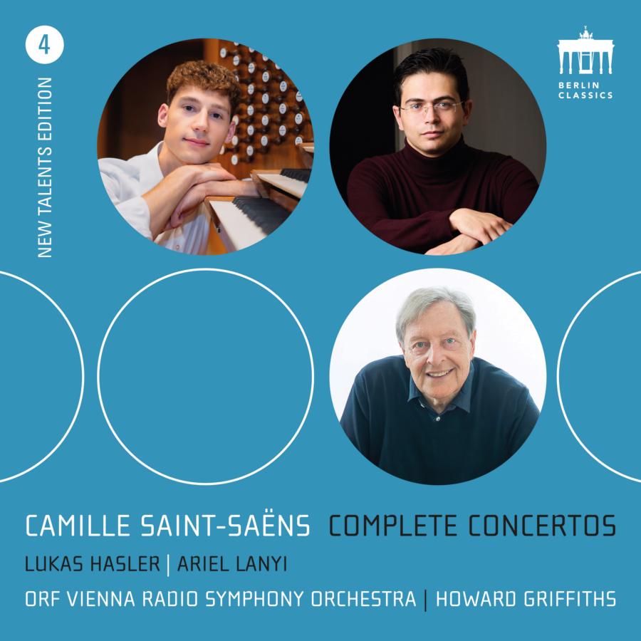 Release-Cover „Camille Saint-Saëns: Complete Concertos“ mit Lukas Hasler und Ariel Lanyi, ORF Vienna Radio Symphony Orchestra unter Howard Griffiths. Drei runde Porträts auf blauem Hintergrund, eines mit Klavier; helle, grafische New Talents Edition-Gestaltung.