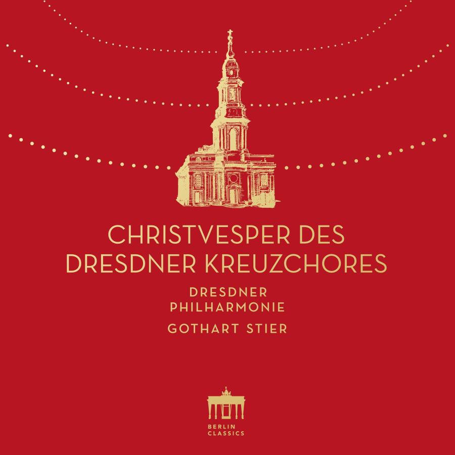 Release-Cover „Christvesper des Dresdner Kreuzchores“ mit Dresdner Philharmonie unter Gothart Stier. Rotes grafisches Weihnachtscover mit goldener Kirchenillustration und Lichterketten; warme Festfarben, klare Frontalansicht und sakrale Weihnachtsstimmung.
