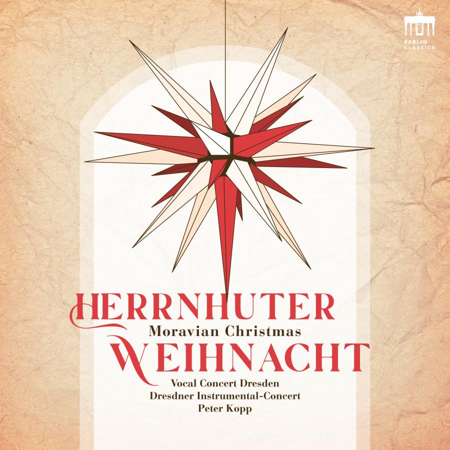 Release-Cover „Herrnhuter Weihnacht – Moravian Christmas“ mit Vocal Concert Dresden, Dresdner Instrumental-Concert und Peter Kopp. Helle Grafik mit großem rot-weißem Herrnhuter Stern vor beige marmoriertem Hintergrund; frontale Perspektive und festliche, traditionelle Wirkung.
