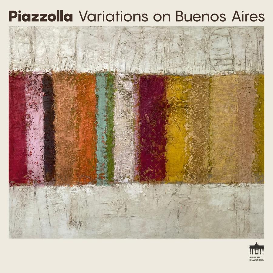 Release-Cover „Variations on Buenos Aires“ mit Musik von Piazzolla von Isabelle van Keulen und Ensemble und der deutschen Kammerakademie Neuss. Abstrakte Malerei mit senkrechten Farbflächen in Rot, Orange, Grün, Gelb und Braun auf hellem Grund; warme, strukturierte Frontalansicht und ruhige Galerieästhetik.